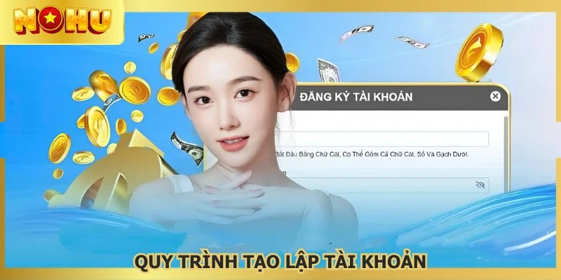 Tiến trình thiết lập account vô cùng đơn giản và dễ dàng